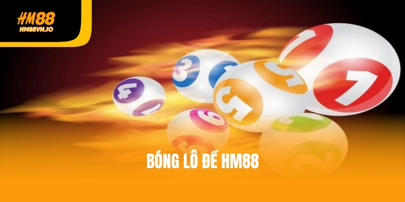 Phân loại 3 loại bóng lô đề phổ biến nhất hiện nay